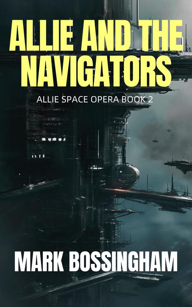 Allie and the Navigators (ALLIE SPACE OPERA #2)