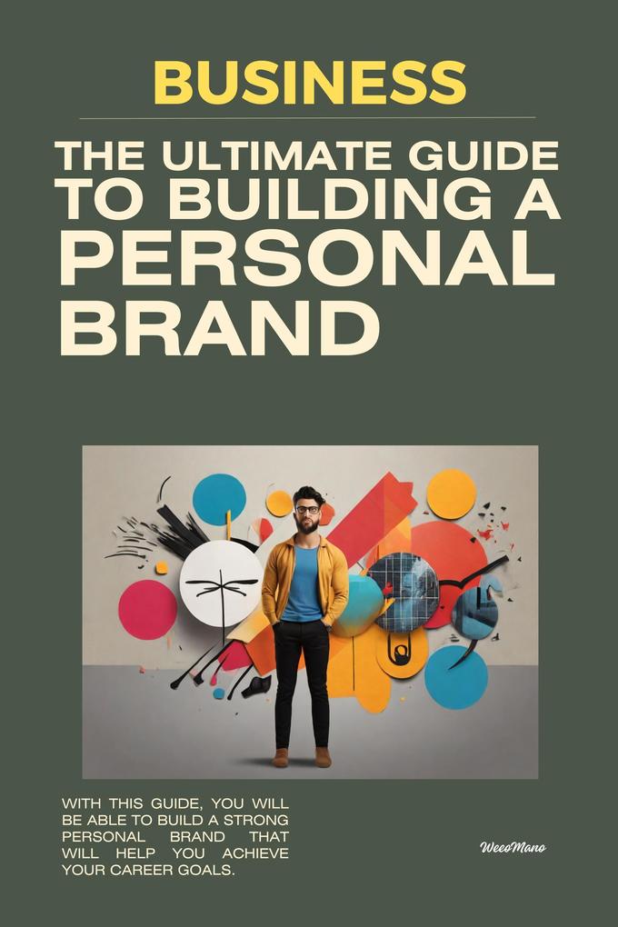 The Ultimate Guide to Building a Personal Brand