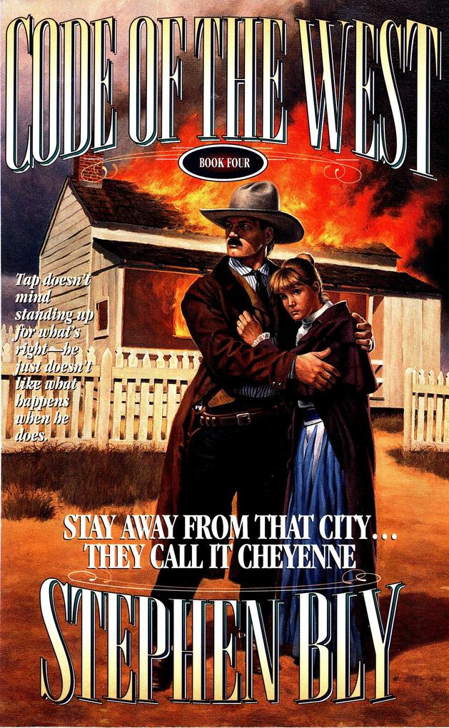 Stay Away From That City ... They Call It Cheyenne (Code of the West #4)