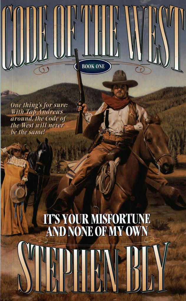 It‘s Your Misfortune and None of My Own (Code of the West #1)