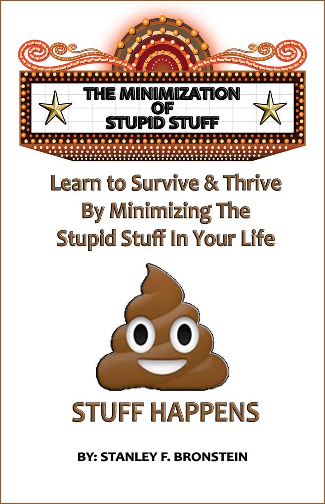 The Minimization of Stupid Stuff (Write A Book A Week Challenge #1)
