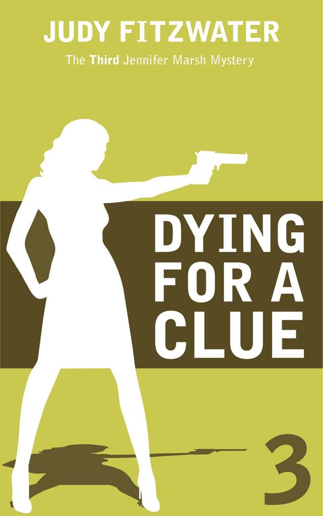 Dying for a Clue (The Jennifer Marsh Mysteries #3)