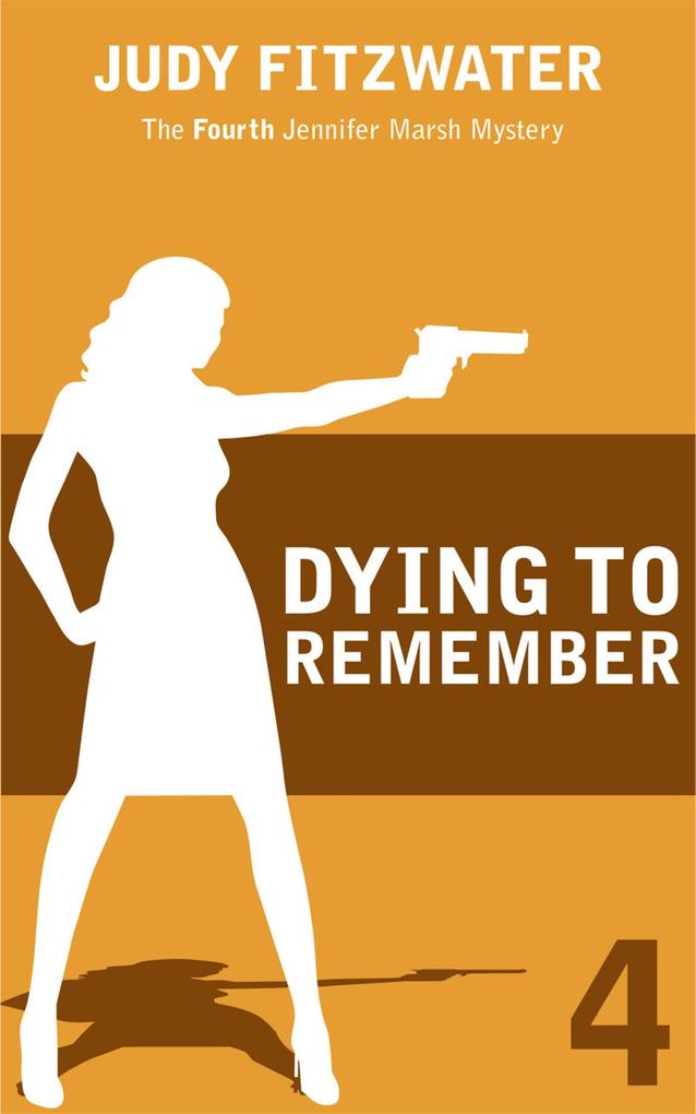 Dying to Remember (The Jennifer Marsh Mysteries #4)