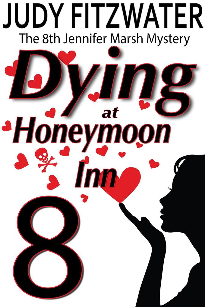 Dying at Honeymoon Inn (The Jennifer Marsh Mysteries #8)