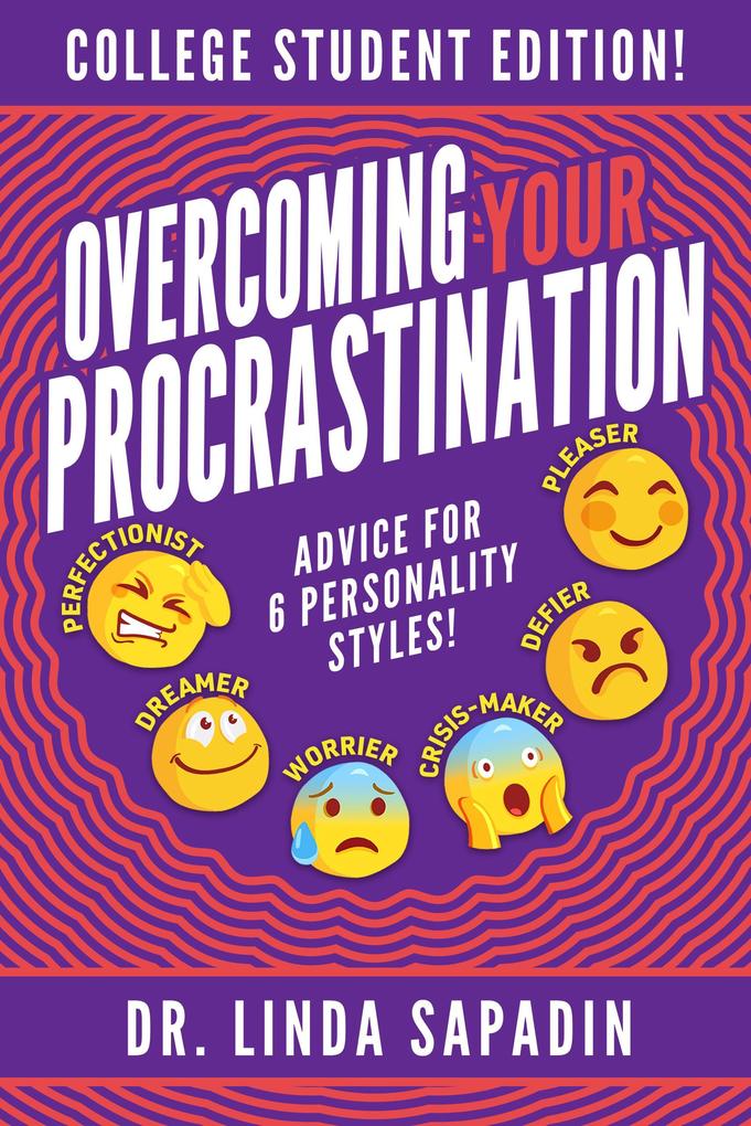Overcoming Your Procrastination - College Student Edition! Advice for 6 Personality Styles