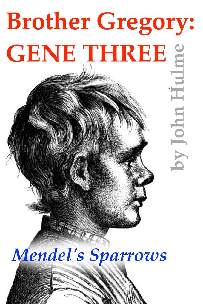 Brother Gregory: Gene Three (Mendel #3)
