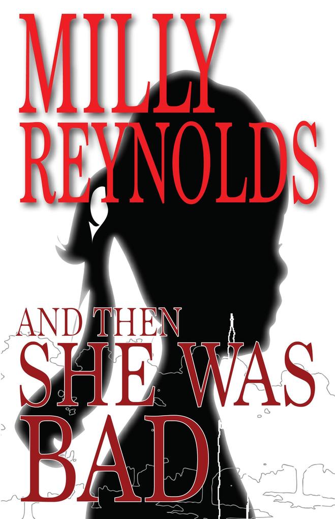 And Then She Was Bad (The Mike Malone Mysteries #7)