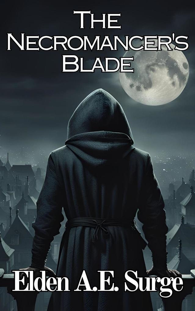 The Necromancer‘s Blade (The Blackwood Files #1)
