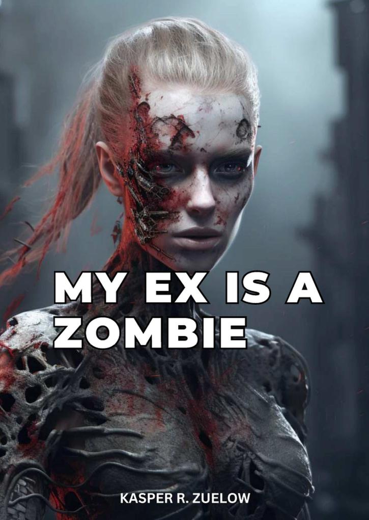 My ex is a Zombie
