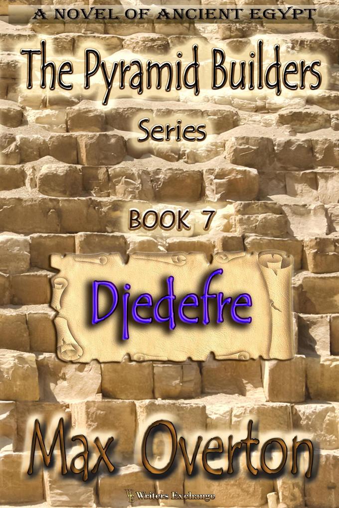 Djedefre (The Pyramid Builders #7)