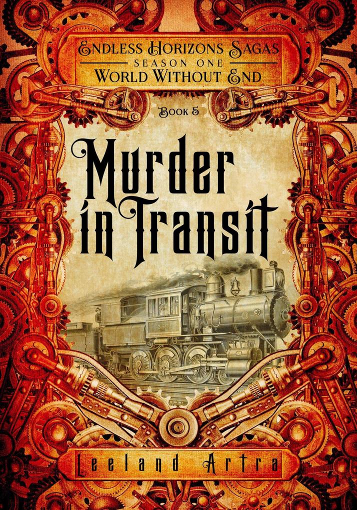 Murder in Transit (A series of short gaslamp steampunk adventures books exploring a magic future world #5)