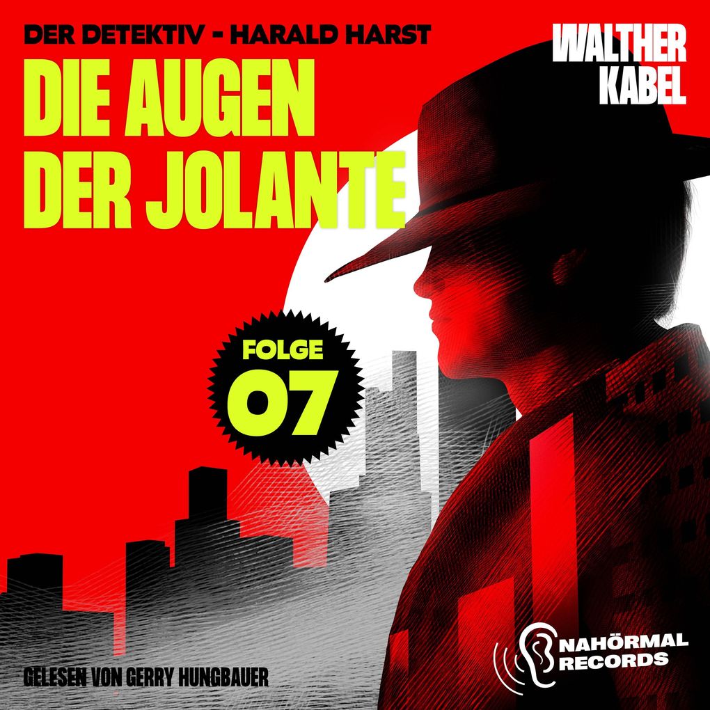 Die Augen der Jolante (Der Detektiv-Harald Harst Folge 7)