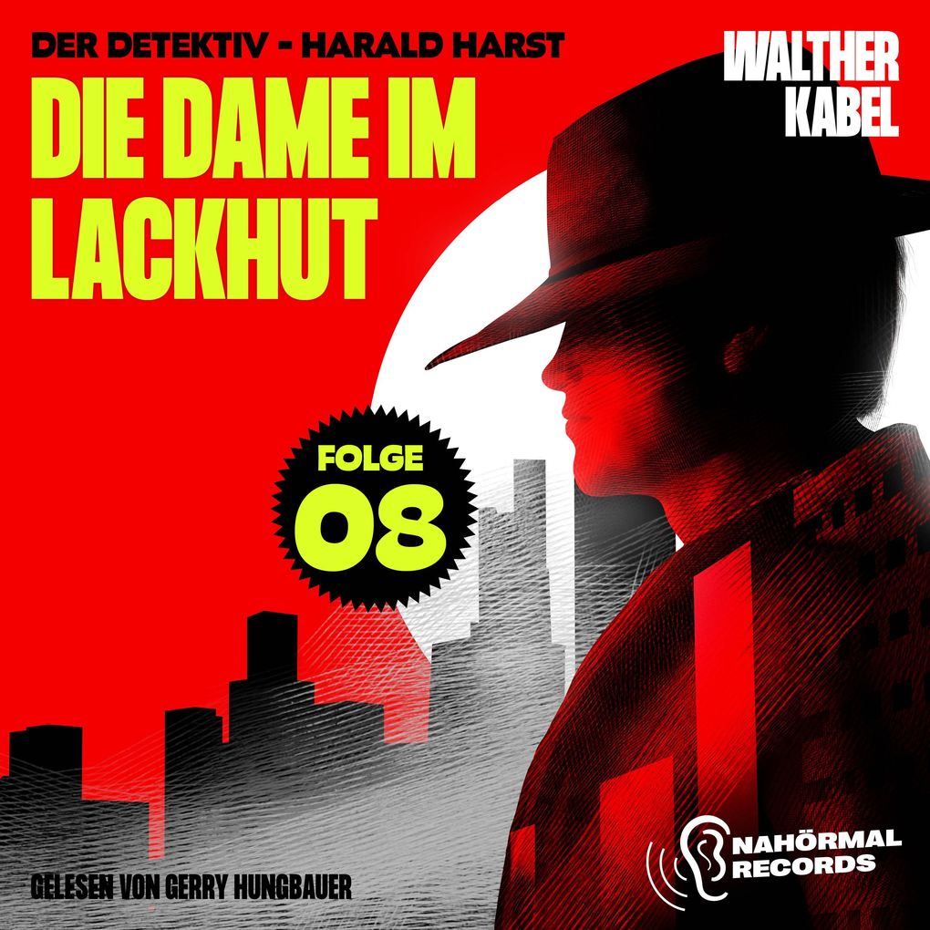 Die Dame im Lackhut (Der Detektiv-Harald Harst Folge 8)