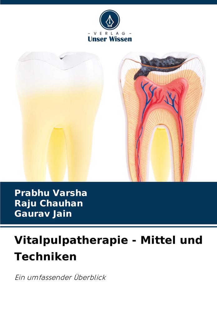 Vitalpulpatherapie - Mittel und Techniken