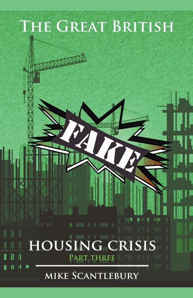 The Great British Fake Housing Crisis Part 3