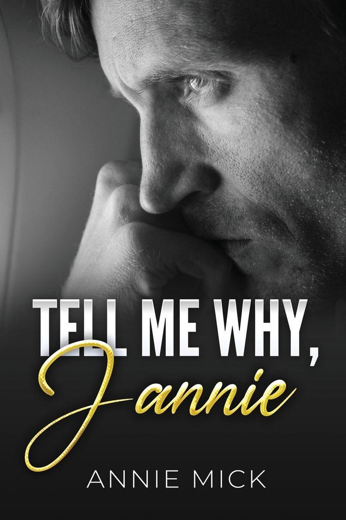 Tell Me Why Jannie