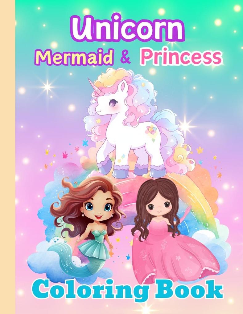Unicorn Mermaid Princess Coloring Book For Kids