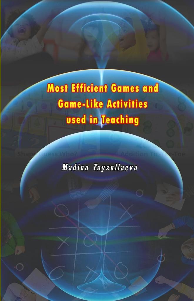 Most Efficient Games and Game-Like Activities used in Teaching
