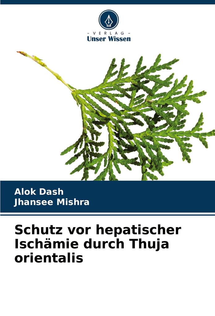 Schutz vor hepatischer Ischämie durch Thuja orientalis