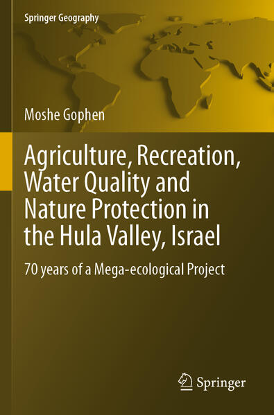 Agriculture Recreation Water Quality and Nature Protection in the Hula Valley Israel