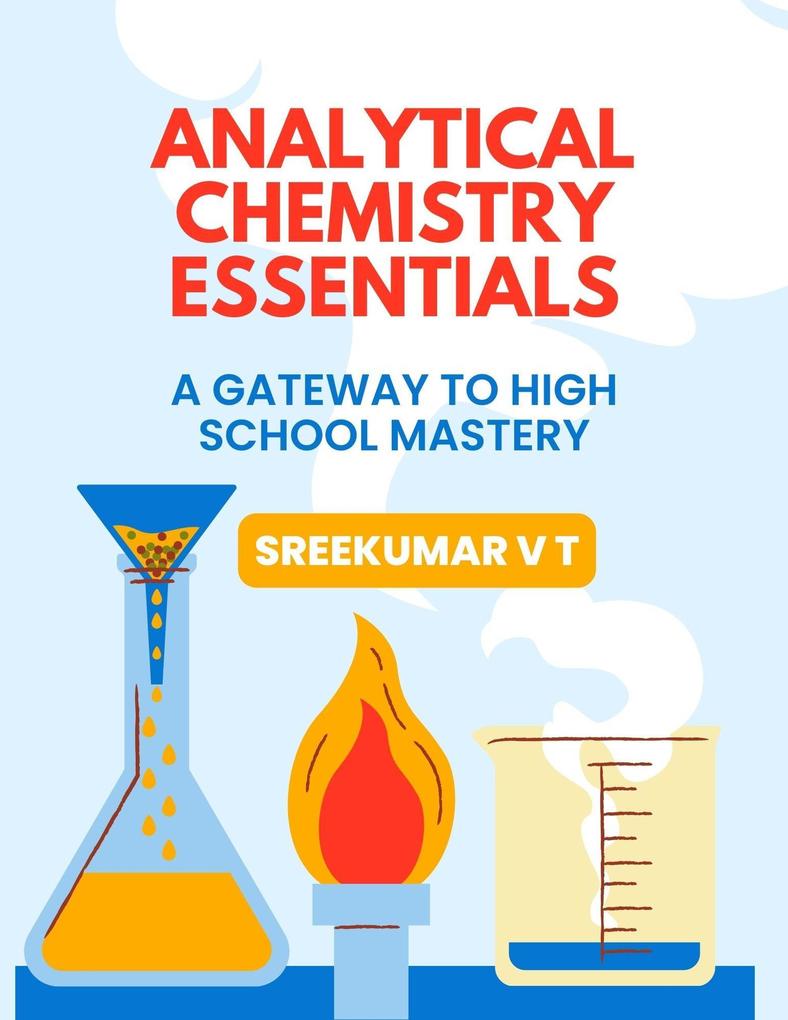Analytical Chemistry Essentials: A Gateway to High School Mastery
