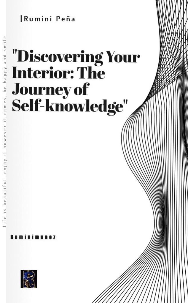 Discovering Your Interior: The Journey of Self-knowledge