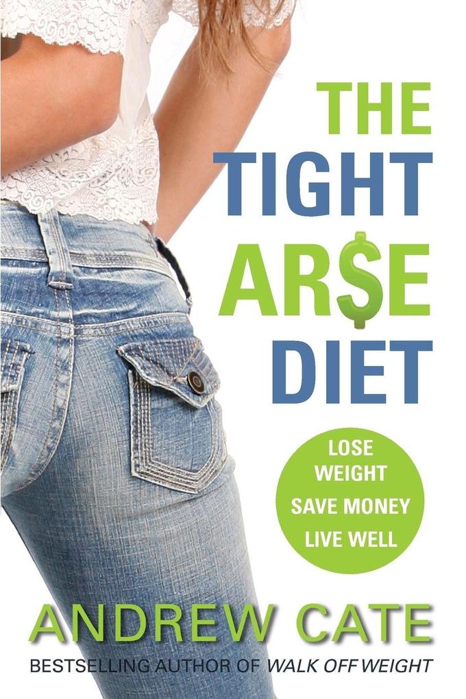 TIGHT ARSE DIET