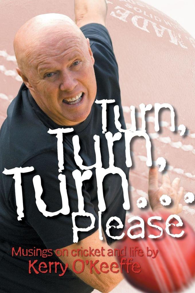 TURN TURN TURN PLEASE