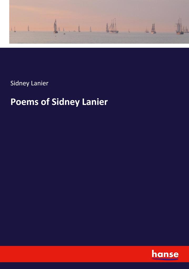 Poems of Sidney Lanier