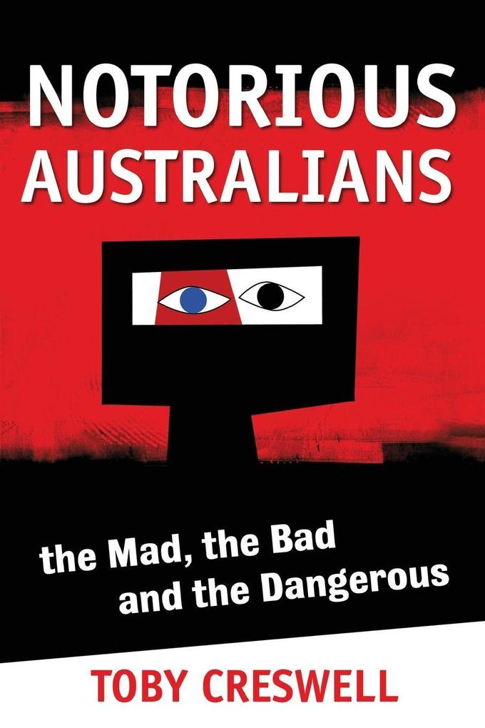 NOTORIOUS AUSTRALIANS