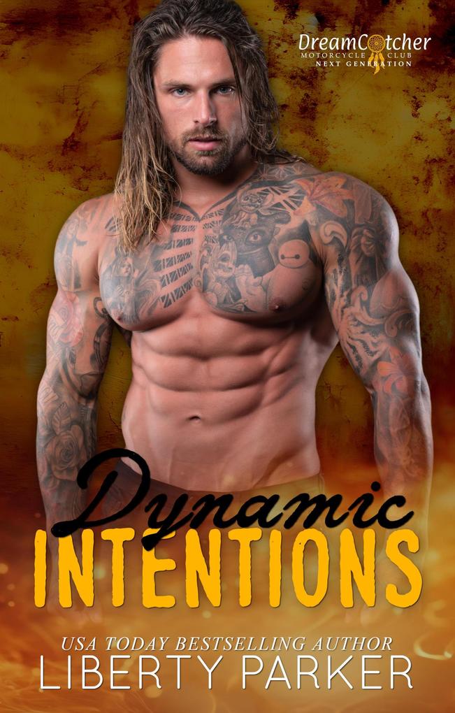 Dynamic Intentions (DreamCatcher Motorcycle Club Next Generation #1)