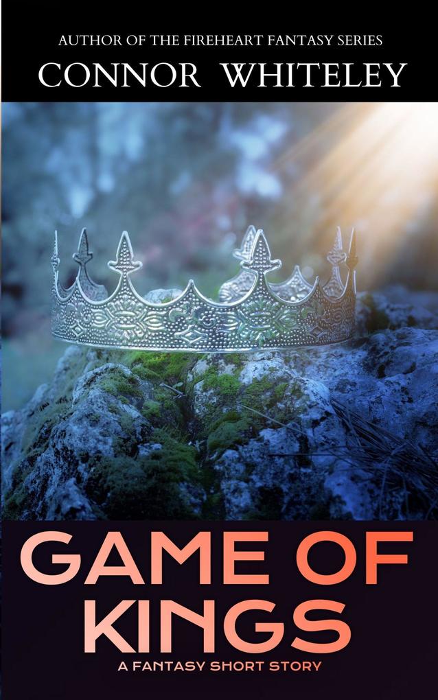 Game of Kings: A Fantasy Short Story (The Cato Dragon Rider Fantasy Series)