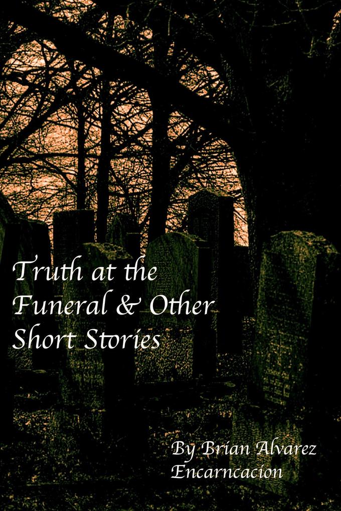 Truth at the Funeral & Other Short Stories