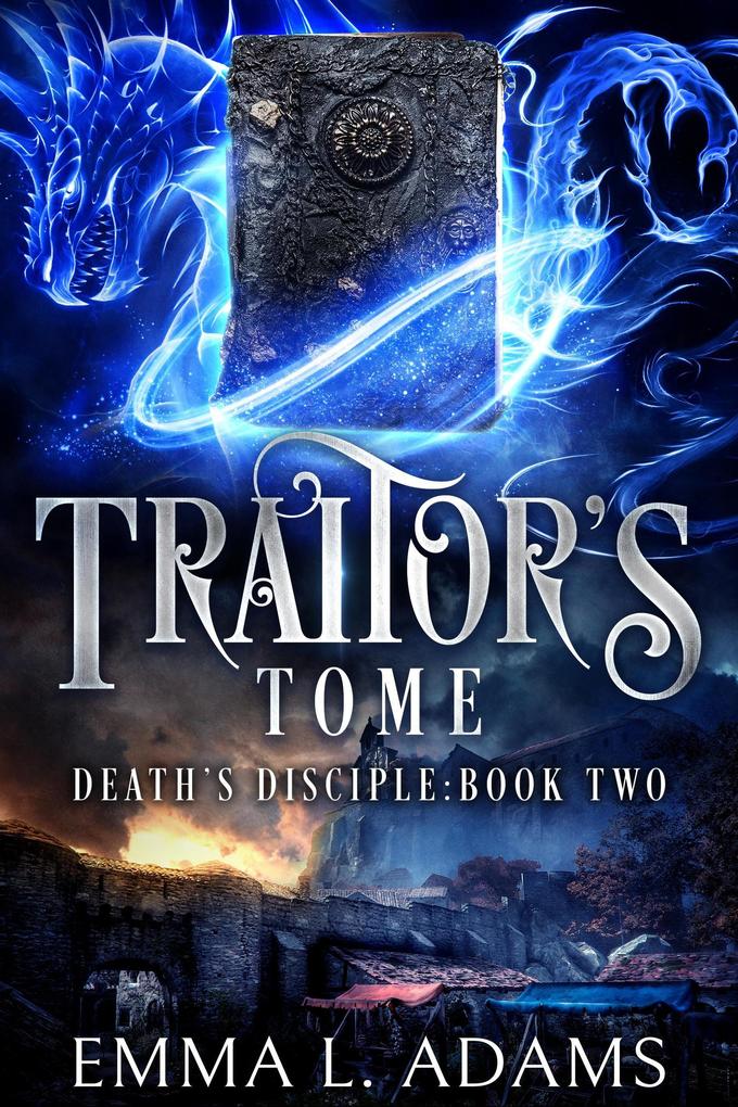 Traitor‘s Tome (Death‘s Disciple #2)