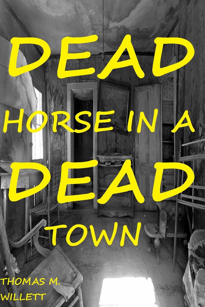 Dead Horse in a Dead Town