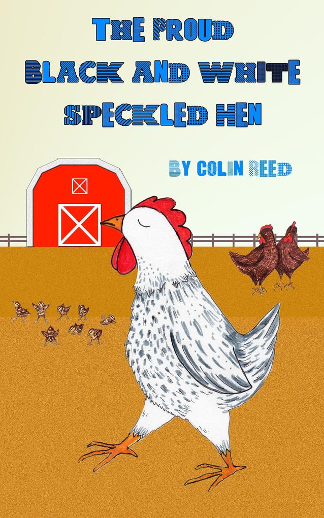 The Proud Black and White Speckled Hen