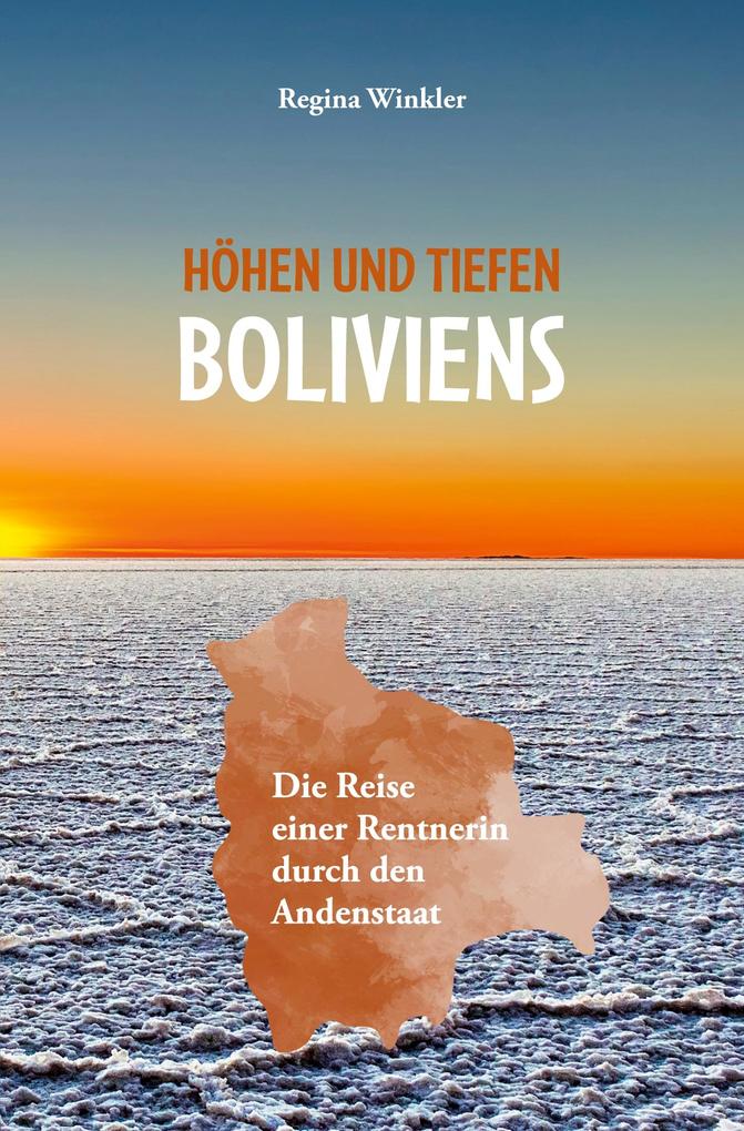 Höhen und Tiefen Boliviens