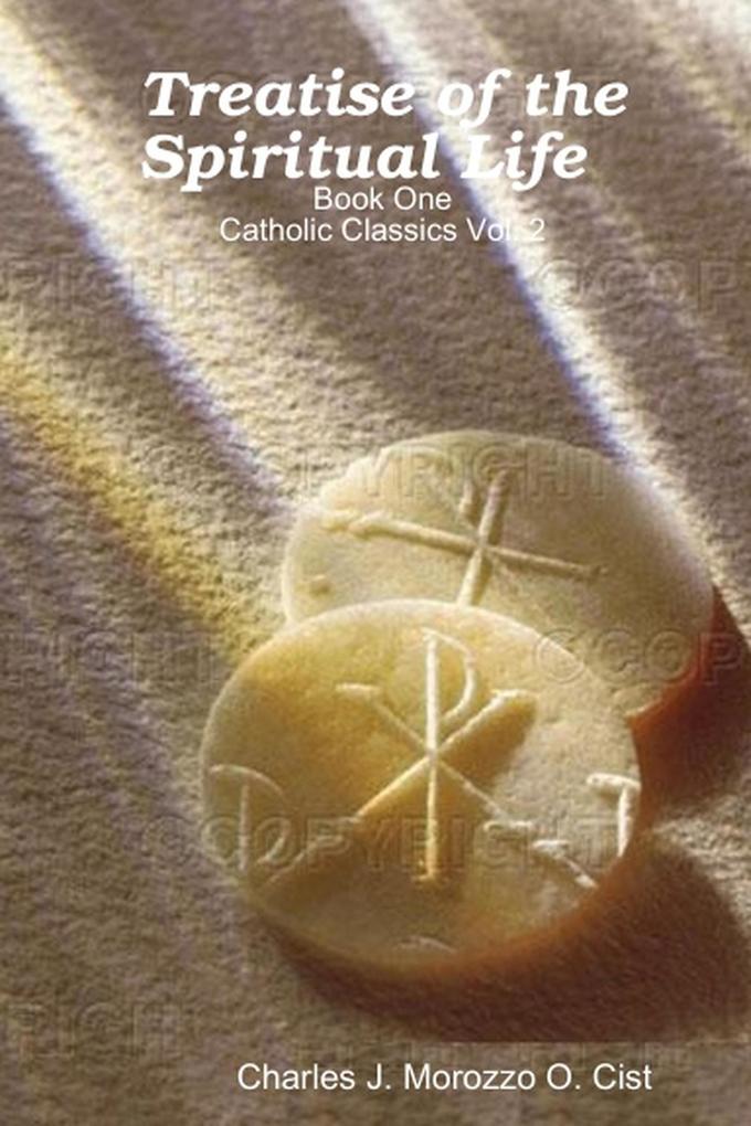 Treatise of the Spiritual Life Book 1