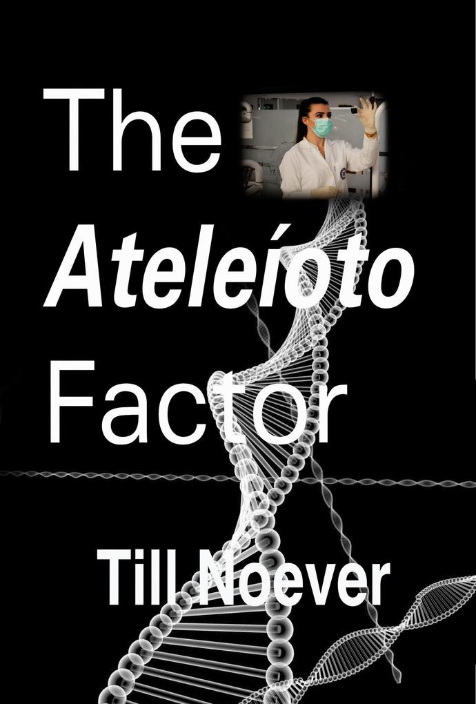 The Ateleíoto Factor