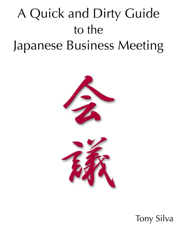 A Quick and Dirty Guide to the Japanese Business Meeting