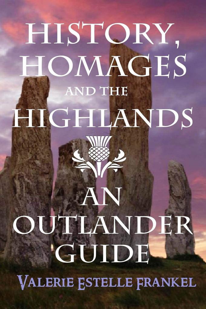 History Homages and the Highlands: An Outlander Guide
