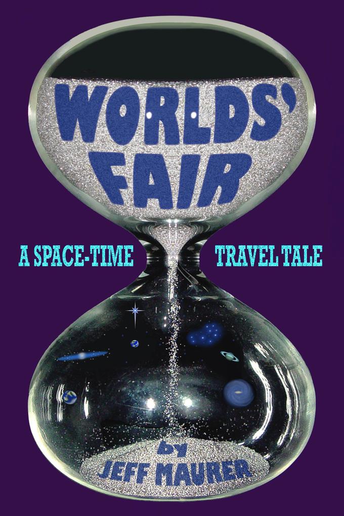 Worlds‘ Fair - A Space-Time Travel Tale