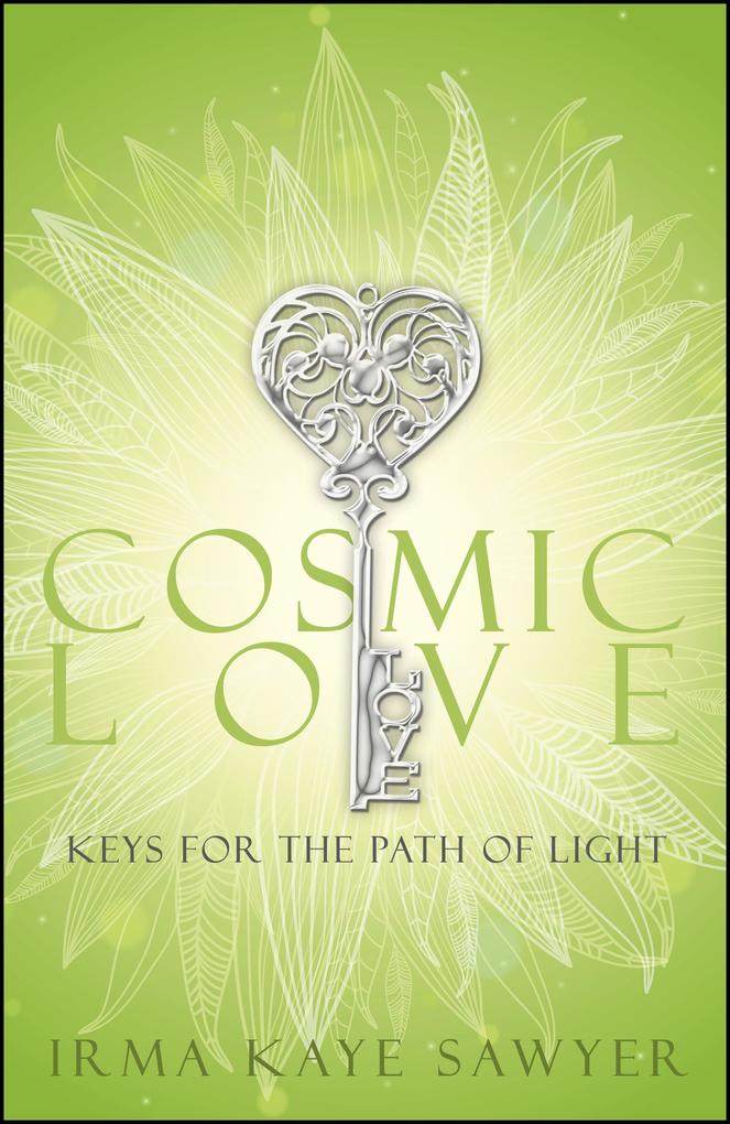 Cosmic Love: Keys for the Path of Light