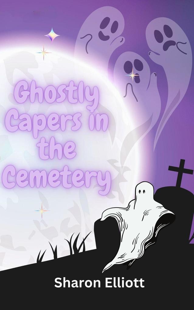 Ghostly Capers in the Cemetery (Tymesup Trilogy #2)