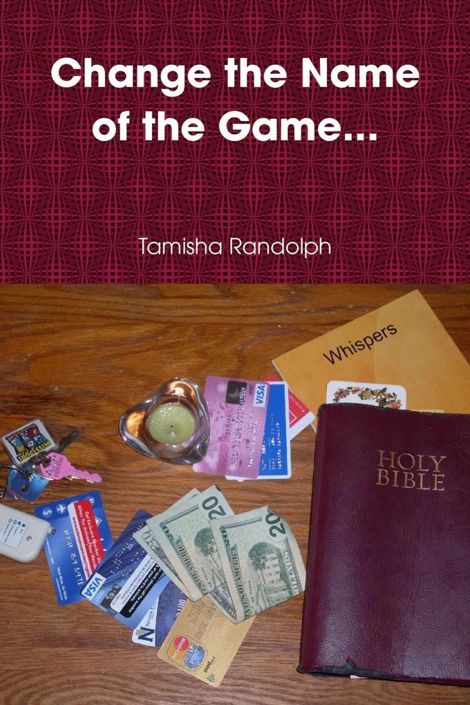 Change the Name of the Game . . .