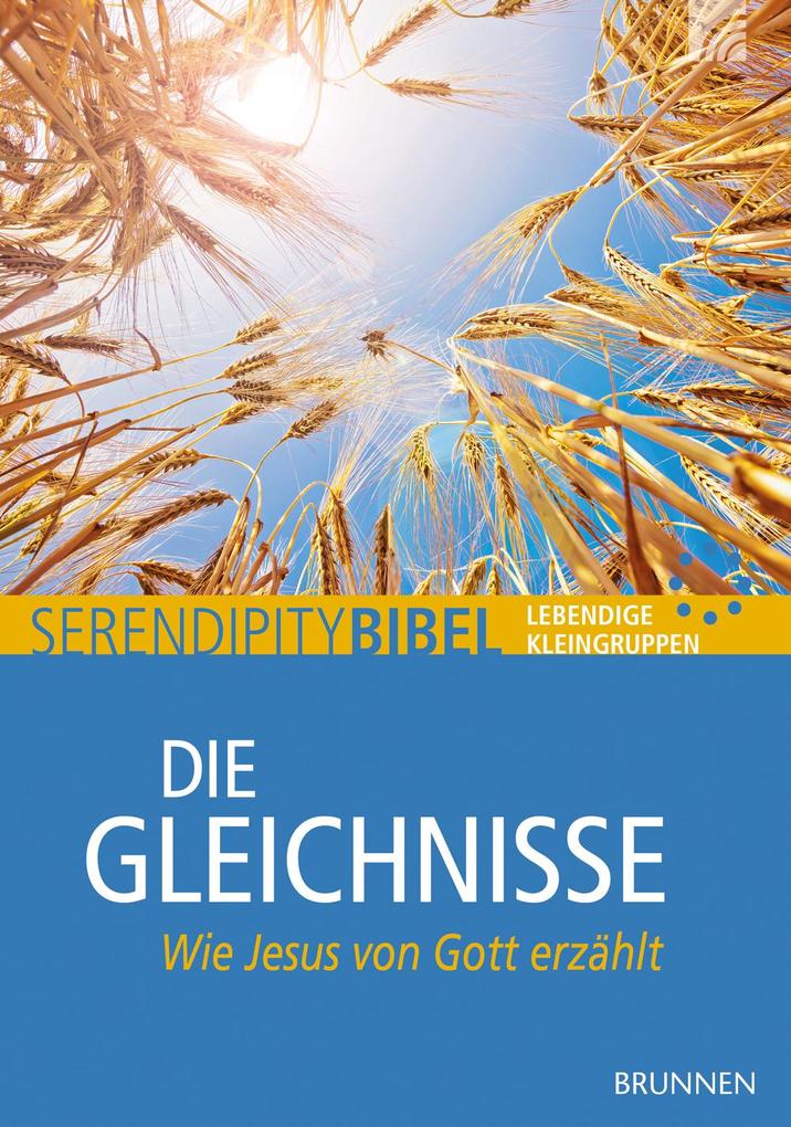 Die Gleichnisse: Wie Jesus von Gott erzählt: Ein Bibelstudienheft zum Neuen Testament, einsetzbar in Hauskreisen und Kleingruppen mit ausgewählten ... Reihe Serendipity (Serendipity - Bibel) - Bild 5