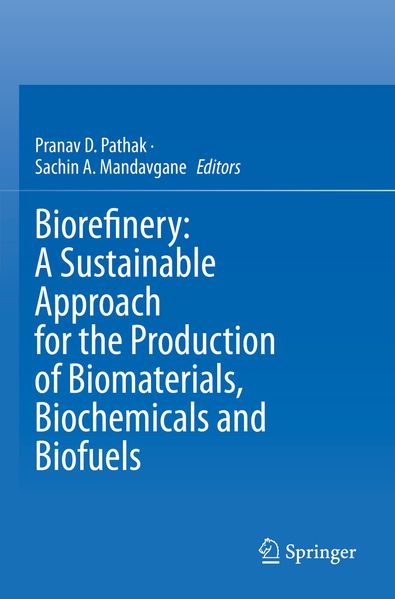 Biorefinery: A Sustainable Approach for the Production of Biomaterials Biochemicals and Biofuels