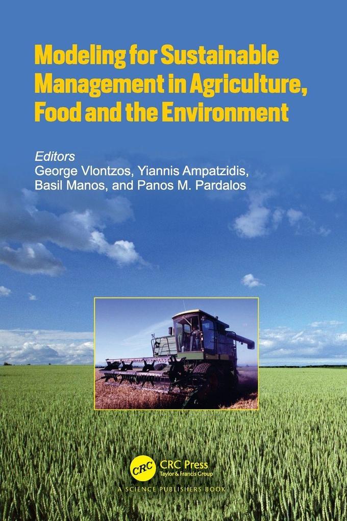 Modeling for Sustainable Management in Agriculture Food and the Environment