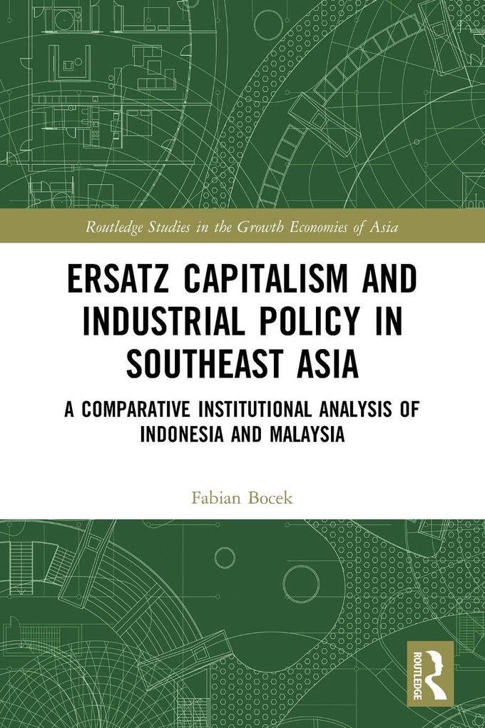 Ersatz Capitalism and Industrial Policy in Southeast Asia