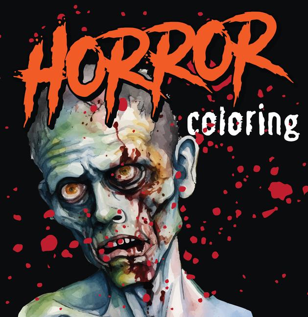 Horror Coloring (Each Coloring Page Is Accompanied by a Horror-Themed Poem Book Excerpt or Film Quote) (Keepsake Coloring Books)